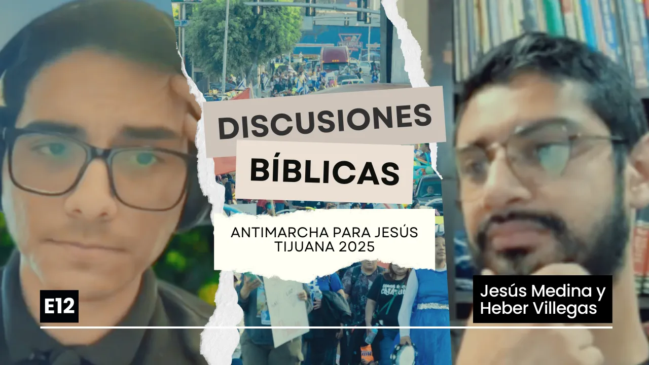 DAB - E12 - Antimarcha para Jesús Tijuana 2025